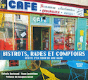 Bistrots, rades et comptoirs